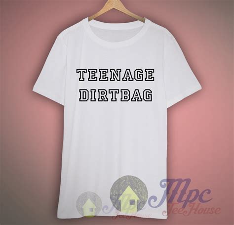 teenage dirtbag tshirt