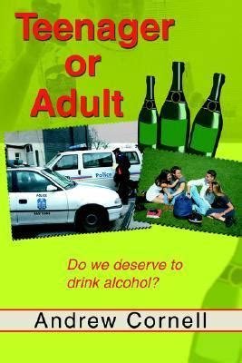 teenager or adult do we deserve to drink alcohol? Doc