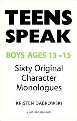 teens speak boys ages 13 15 sixty original character monologues PDF