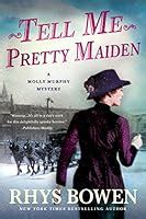 tell me pretty maiden molly murphy mysteries book 7 Reader