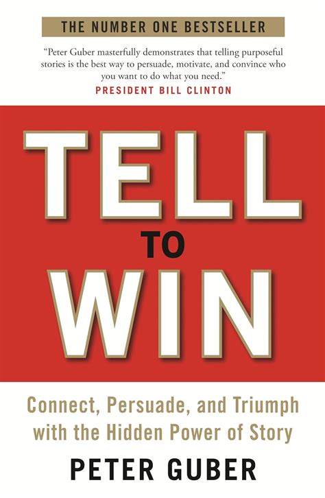 tell to win connect persuade and triumph with the hidden power of story Reader