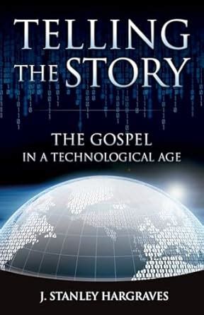 telling the story the gospel in a technological age Reader