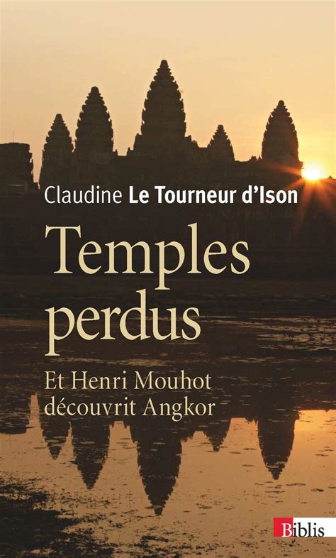 temples perdus mouhot d couvrit angkor Epub