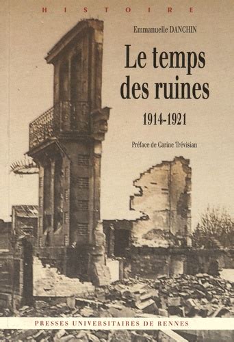 temps ruines 1914 1921 emmanuelle danchin PDF