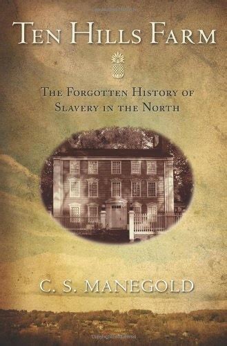 ten hills farm the forgotten history of slavery in the north Kindle Editon