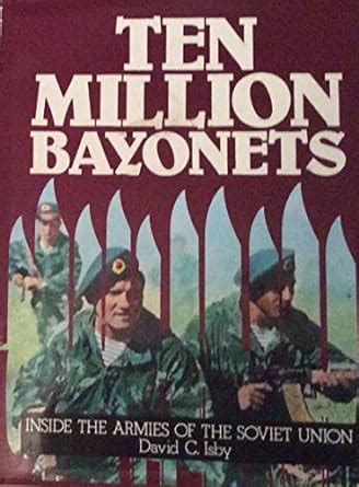ten million bayonets inside the armies of the soviet union Epub