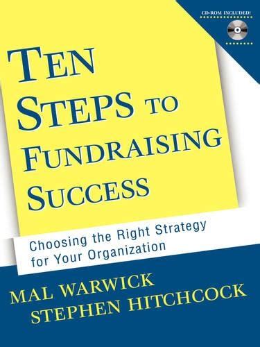 ten steps to fundraising success choosing the right strategy for your organization Doc