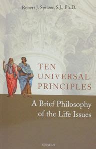 ten universal principles a brief philosophy of the life issues PDF