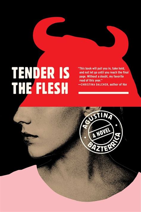 tender is the flesh -