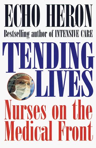 tending lives nurses on the medical front Kindle Editon