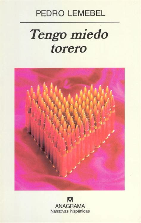 tengo miedo torero pedro lemebel libro completo pdf Kindle Editon