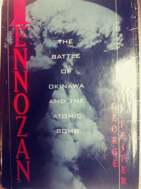 tennozan the battle of okinawa and the atomic bomb PDF