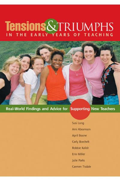 tensions and triumphs in the early years of teaching real world findings and advice for supporting new teachers Doc