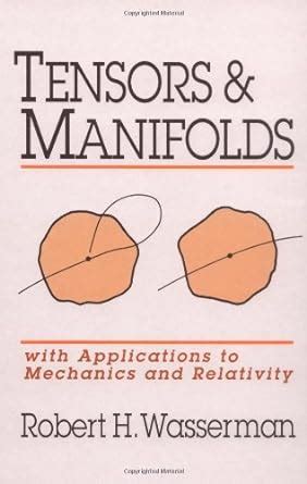 tensors and manifolds with applications to mechanics and relativity Reader