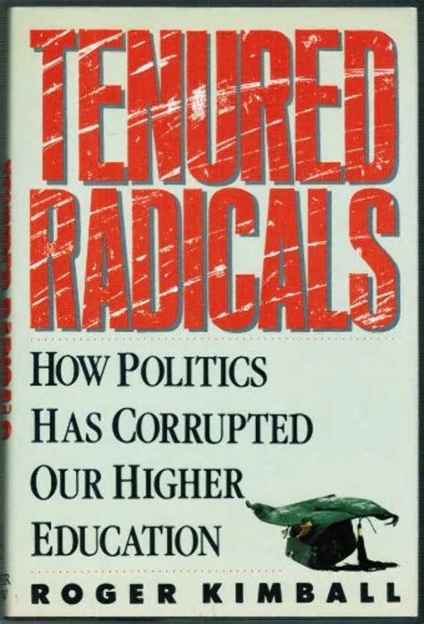 tenured radicals how politics has corrupted higher education Epub
