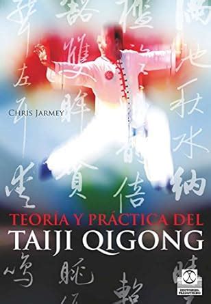 teoria y practica del taiji qigong artes marciales Kindle Editon