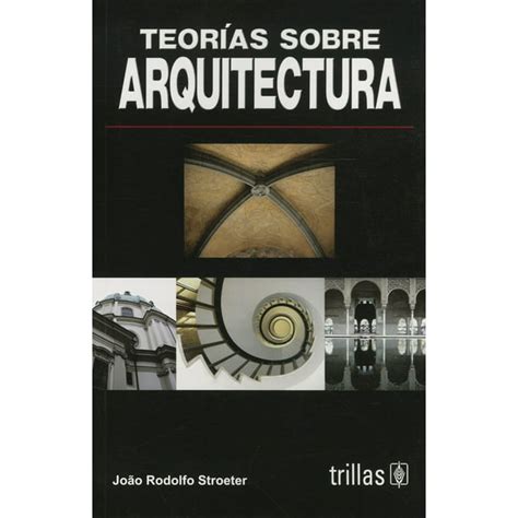 teorias sobre arquitectura rodolfo stroeter pdf Kindle Editon