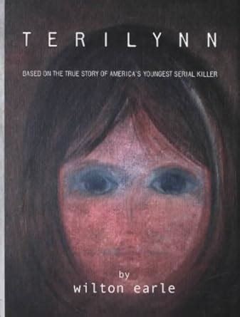 terilynn based on the true story of americas youngest serial killer Kindle Editon