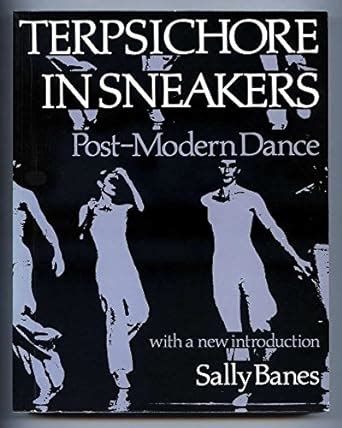 terpsichore in sneakers post modern dance wesleyan paperback Reader