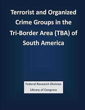 terrorist and organized crime groups in the tri border area pdf PDF