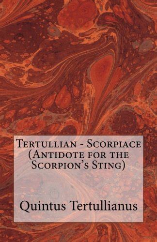 tertullian scorpiace antidote scorpions sting Kindle Editon