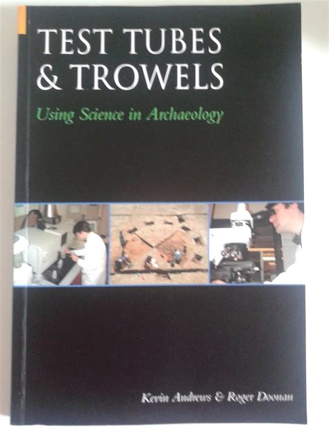 test tubes and trowels using science in archaeology Kindle Editon