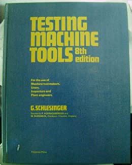 testing machine tools for the use of machine tool makers users inspectors and plant engineers Epub