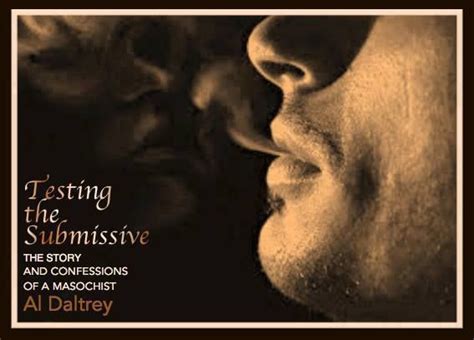 testing the submissive the story and confessions of a masochist Reader