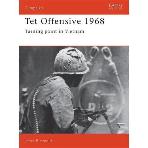 tet offensive 1968 turning point in vietnam campaign Epub