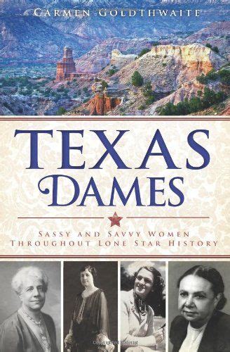 texas dames sassy and savvy women throughout lone star history Kindle Editon