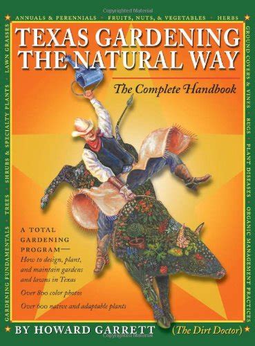 texas gardening the natural way the complete handbook Reader