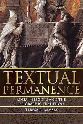 textual permanence roman elegists and epigraphic tradition PDF