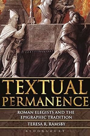 textual permanence roman elegists and epigraphic tradition PDF