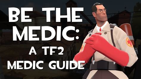 tf2 advanced medic guide Reader