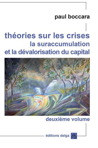 th ories crises suraccumulation d valorisation capital Reader