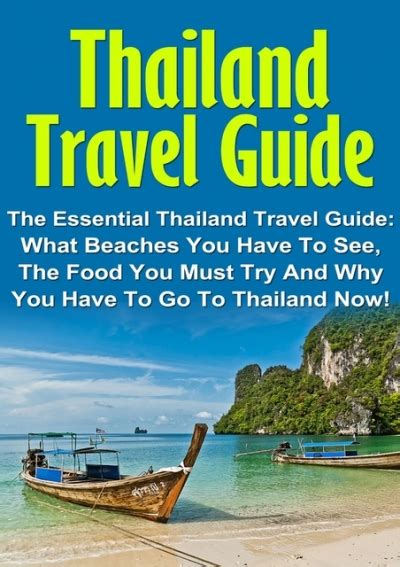 thailand travel guide the essential thailand travel guide what beaches you have to see the food you must try Doc