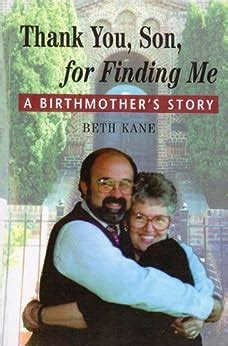 thank you son for finding me a birthmothers story PDF
