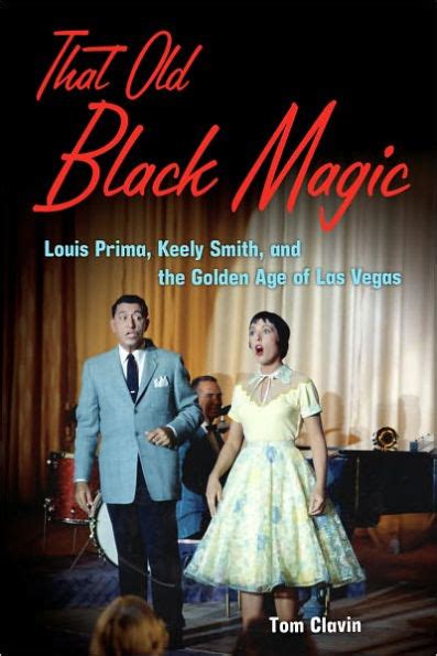 that old black magic louis prima keely smith and the golden age of las vegas Kindle Editon