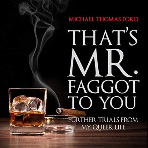 thats mr faggot to you further trials from my queer life Epub