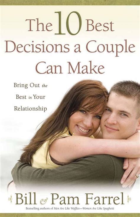 the 10 best decisions a couple can make bringing out the best in your relationship PDF