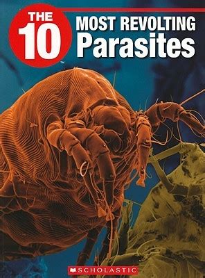 the 10 most revolting parasites 10 franklin watts Reader