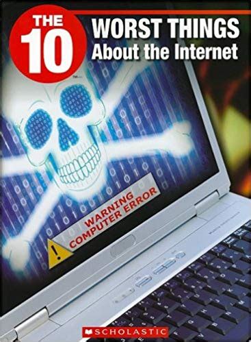 the 10 worst things about the internet 10 franklin watts Reader