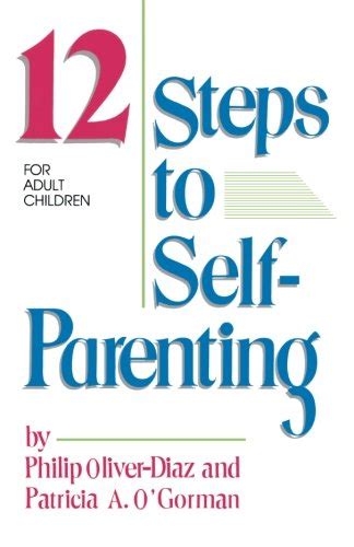 the 12 steps to self parenting for adult children PDF