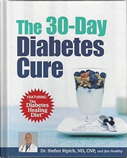 the 30 day diabetes cure featuring the diabetes healing diet Kindle Editon