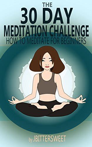 the 30 day meditation challenge how to meditate for beginners Reader