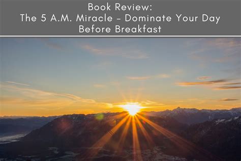 the 5 a m miracle dominate your day before breakfast PDF