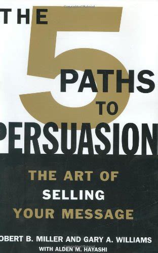 the 5 paths to persuasion the art of selling your message Kindle Editon
