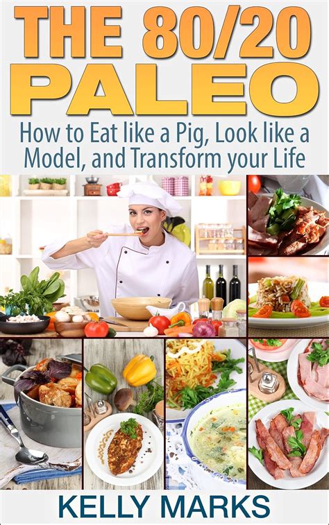 the 80 or 20 paleo how to eat like a pig look like a model and transform your life Epub