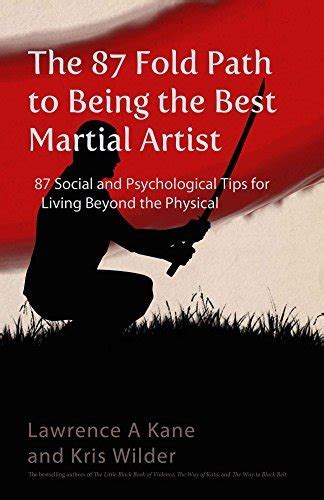 the 87 fold path to being the best martial artist 87 social and psychological tips for living beyond the physical Epub