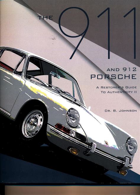 the 911 and 912 porsche a restorers guide to authenticity Epub